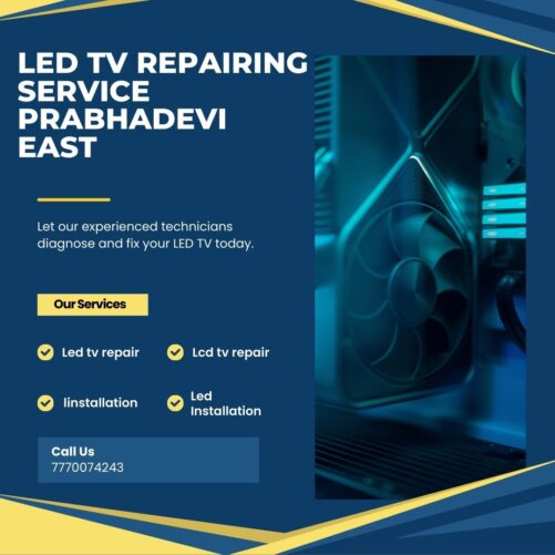 LED TV REPAIRING SERVICE PRABHADEVI EAST