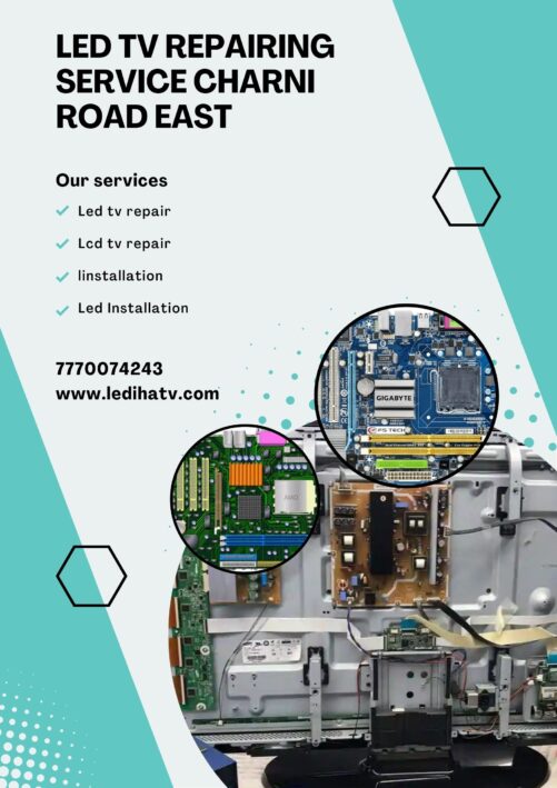 LED TV REPAIRING SERVICE CHARNI ROAD EAST