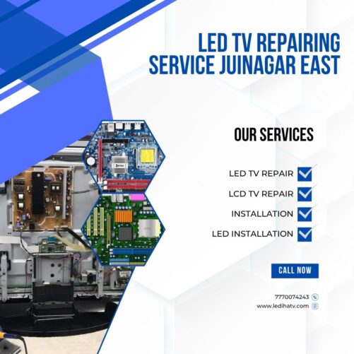 LED TV REPAIRING SERVICE JUINAGAR EAST