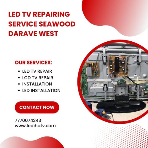 LED TV REPAIRING SERVICE SEAWOOD DARAVE WEST